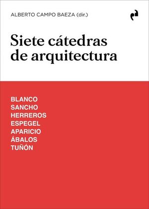 SIETE CATEDRAS DE ARQUITECTURA