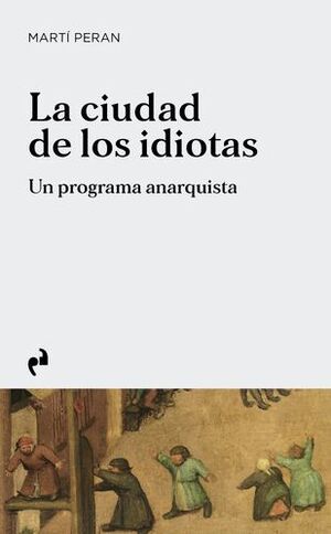 CIUDAD DE LOS IDIOTAS, LA