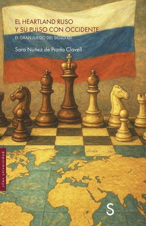 EL HEARTLAND RUSO Y SU PULSO CON OCCIDENTE