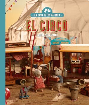 LA CASA DE LOS RATONES, VOLUMEN 5: EL CIRCO
