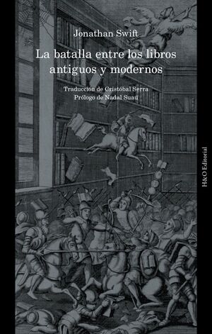 LA BATALLA ENTRE LOS LIBROS ANTIGUOS Y MODERNOS