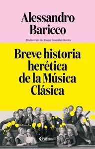 BREVE HISTORIA HERETICA DE LA MÚSICA CLÁSICA