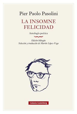 LA INSOMNE FELICIDAD. ANTOLOGÍA POÉTICA- RÚSTICA
