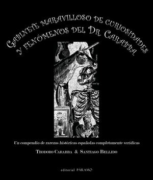 GABINETE MARAVILLOSO DE CURIOSIDADES Y FENÓMENOS DEL DR. CARABBA