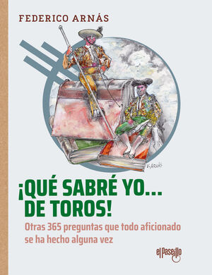 ¡QUÉ SABRÉ YO... DE TOROS!