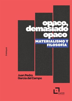 OPACO, DEMASIADO OPACO